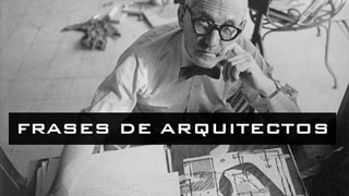 50 FRASES DE ARQUITECTOS # 2023 | Célebres y Famosos